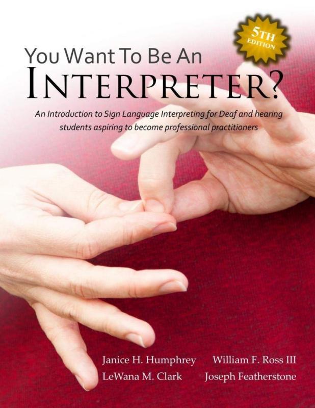 097043555X So You Want To Be An Interpreter? An Introduction To Sign La