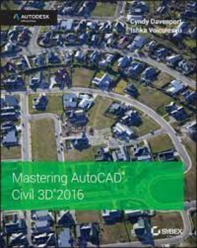 9781119059745 Mastering Autocad Civil 3d 2016: Autodesk Official Press