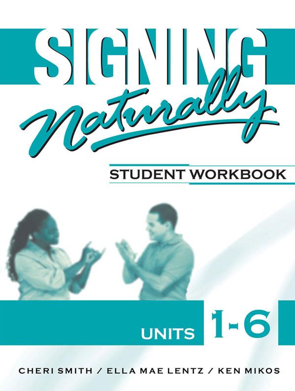 9781581212105 Signing Naturally: Units 1 - 6 Student Set