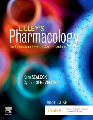 Lilley's Pharmacology For Canadian Health Care Practice