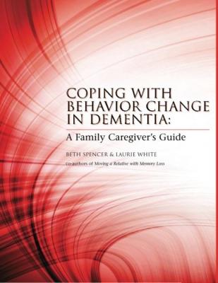 Coping With Behavior Change In Dementia