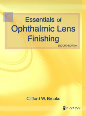 Essentials Of Ophthalmic Lens Finishing