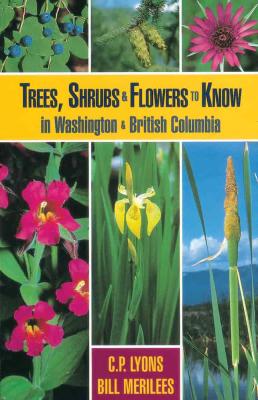 Trees, Shrubs And Flowers To Know In British Columbia