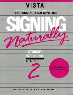 Signing Naturally, Level 2 (Workbook & Dvd)