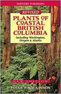 Plants Of Coastal British Columbia (Revised)